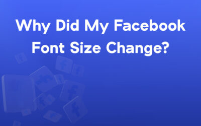 Why Did My Facebook Font Size Change? Causes & Fixes